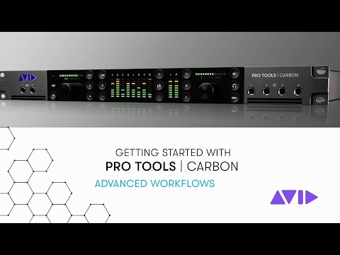 Getting Started with Pro Tools | Carbon – Advanced Workflows