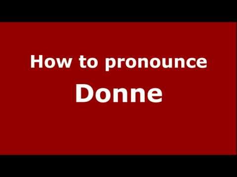 How to Pronounce Donne - PronounceNames.com