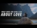 What Does The Bible Say About Love? | Sandals Church