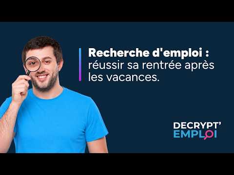 Recherche d'emploi : réussir sa rentrée après les vacances