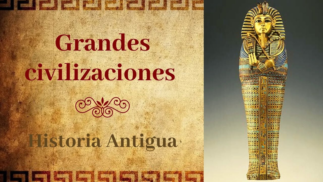 Grandes civilizaciones. Mesopotamia, Egipto, Grecia y Roma