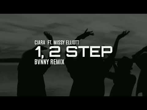 CIARA - 1, 2 STEP FT. MISSY ELLIOTT ( BVNNY REMIX )