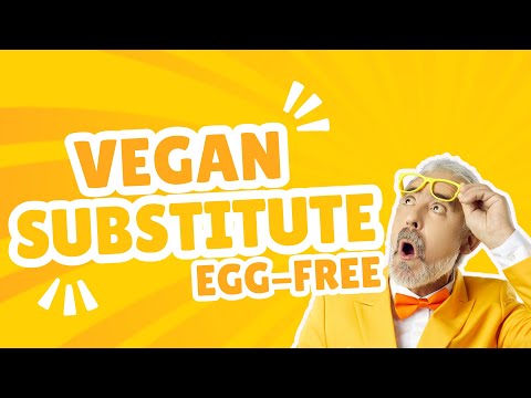Extravagant Vegan Egg Substitute Guide!