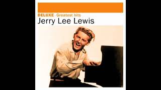 Jerry Lee Lewis   Let’s Talk About Us