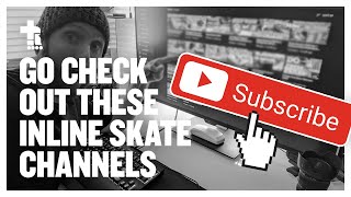 Undiscovered+Underrated Vol.3 | Inline Skating Thoughts