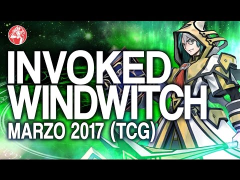 Invoked Artifact Windwitch (MARCH/ Marzo 2017) [Duels & Decklist] Post Fusion Enforcers