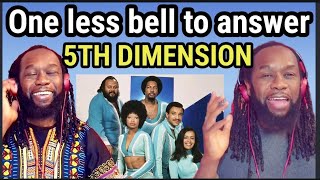 Her voice is everything - 5TH DIMENSION - One less bell to answer REACTION - First time hearing