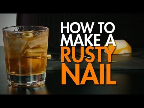 How To: Make The Classic Rusty Nail