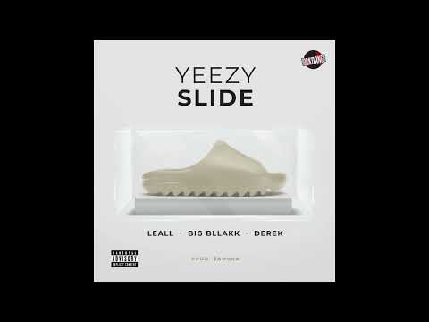 LEALL, Big Bllakk feat Derek - Yeezy Slide ''Freestyle 01'' (Áudio)