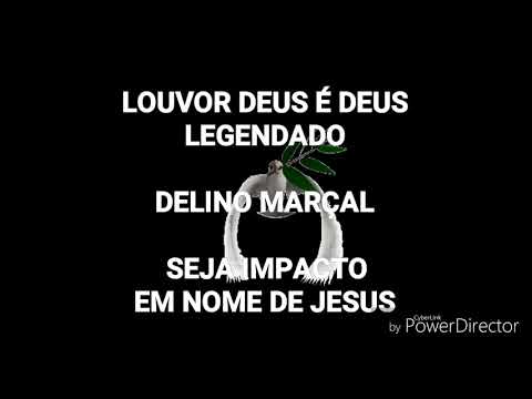 DEUS É DEUS LEGENDADO DELINO MARÇAL