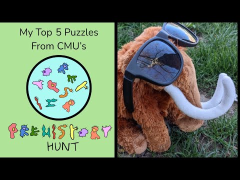 Top 5 Puzzles I DID in CMU’s Prehistory Hunt (CMU Puzzlehunt SP23)