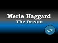 Merle Haggard - The Dream (Karaoke Version)