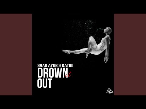 Drown It Out