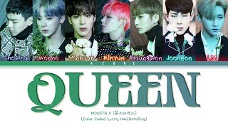 Queen - MONSTA X (몬스타엑스) [Color Coded Lyrics Han|Rom|Eng]