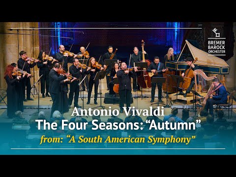 Antonio Vivaldi: The Four Seasons – A South American Symphony, Autumn "L’autunno"