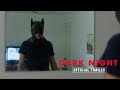 DARK NIGHT Official UK Trailer HD