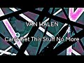 VAN HALEN - Can't Get This Stuff No More (Lyric Video)