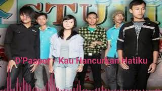 Download lagu D'Paspor - Kau Hancurkan Hatiku (Original Fixed Audio) mp3 Download lagu D'Paspor - Kau Hancurkan Hatiku (Original Fixed Audio) mp3