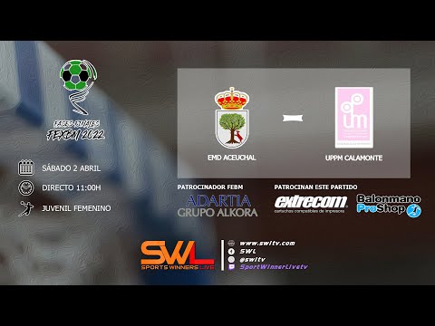 EMD Aceuchal - UPPM Calamonte | Fase Final | Juvenil Fem | 02/04/2022