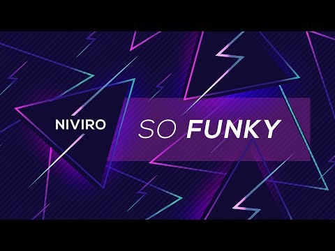 NIVIRO - So Funky (Original Mix)