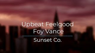 Upbeat Feelgood - Foy Vance (Legendado/Tradução)