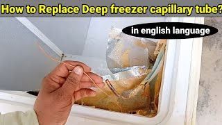 Deep freezer capillary tube replacement|how to replace deep freezer capillary tube