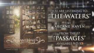 Arcane Haven - The Waters feat. Kyle Bihrle (of Sirens &amp; Sailors)