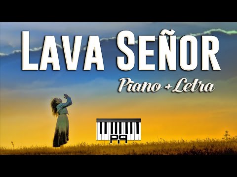 Lava Señor - / PIANO Y LETRA cover Pablo Pavon