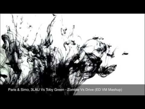 Paris & Simo, 3LAU Vs Toby Green - Zombie Vs Drive (ED VM Mashup)