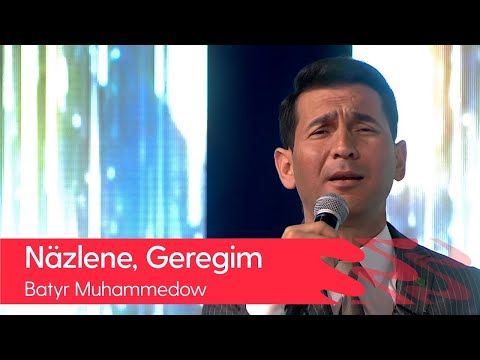 Batyr Muhammedow - Nazlene, Geregim | Live Preformance 2021