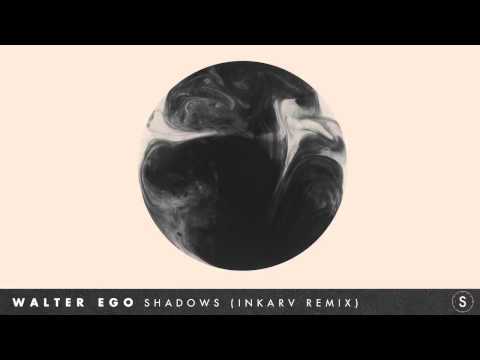 Walter Ego - Shadows (Inkarv Remix)