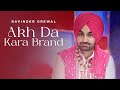Akh Da Kara Brand New Punjabi Songs Ravinder Grewal Desi Junction HD Punjabi Songs Speed Records