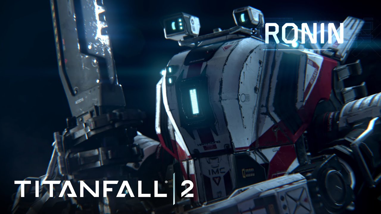 Titanfall 2 Official Titan Trailer: Meet Ronin - YouTube