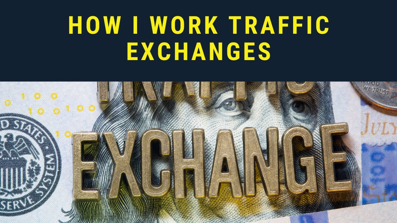 How I work Traffic Exchanges and what I Promote on them