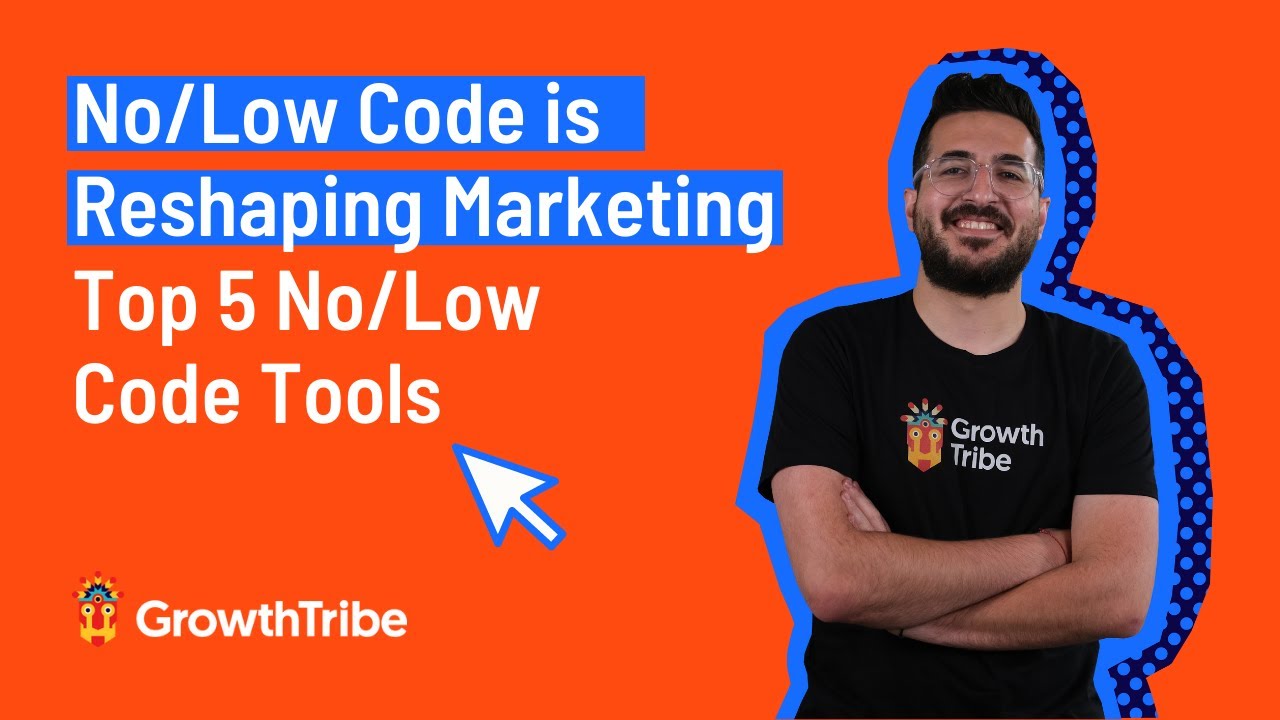 No Code / Low Code is Reshaping Marketing | Top 5 No / Low Code Tools