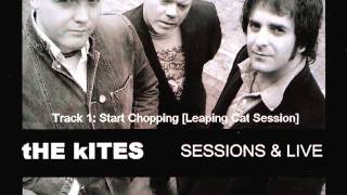 The Kites - Start Chopping! [Leaping Cat Records Session 2007]