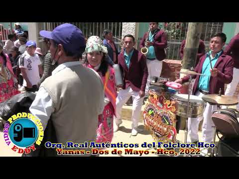 ORQ. REAL AUTÉNTICOS DEL FOLCLORE, FIESTA PATRONAL SAN FRANCISCO DE ASIS, YANAS HCO 2022.