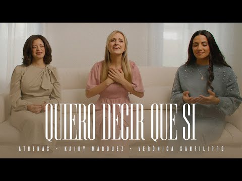 Quiero Decir Que Si -  Athenas, Verónica Sanfilippo, Kairy Marquez, Via Cantus | Música Católica
