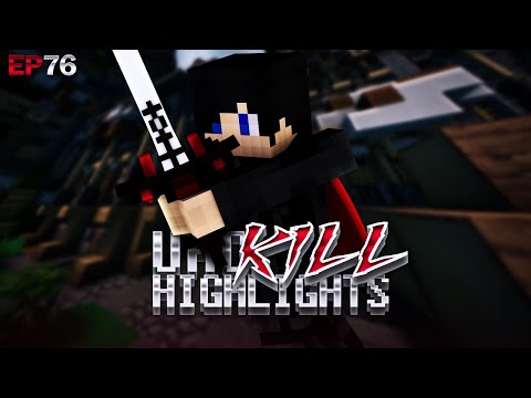 UHC Kill Highlights: E76 - 'Ancient"