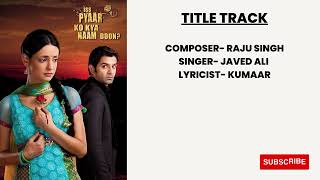 Download lagu Iss Pyaar Ko Kya Naam Doon? (Title Track) mp3