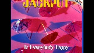 Jackpot - Is Everybody Happy