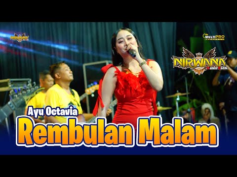 REMBULAN MALAM - Ayu Octavia - OM NIRWANACOMEBACK Live Bendungan Jombang