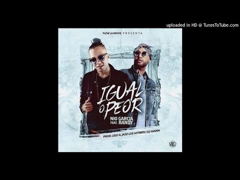 Igual o Peor - Nio Garcia Ft. Randy Nota Loca (Audio Oficial)