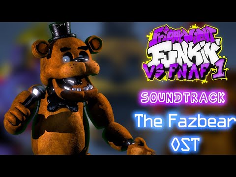 FNF Vs. FNaF 1 - OST - (The Fazbear)