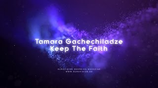 Tamara Gachechiladze - Keep The Faith (Lyric Video)