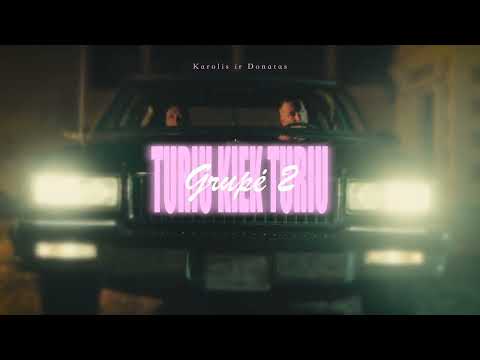 Grupe 2  Karolis ir Donatas - Turiu kiek turiu (2025)