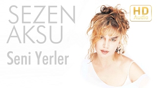 Sezen Aksu - Seni Yerler (Official Audio)