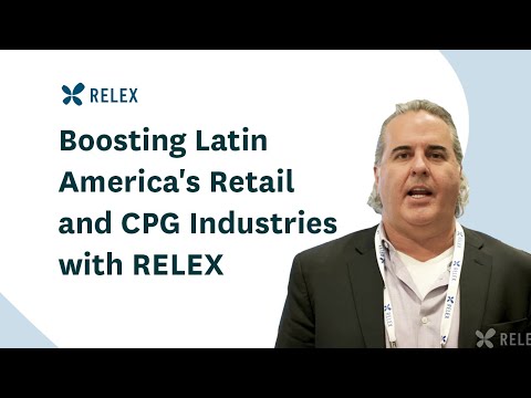 Boosting Latin America's Retail and CPG Industries with RELEX: Insight