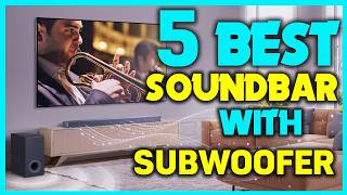 ✅Best Soundbar With Subwoofer 2025 - Best Soundbar And Subwoofer Review