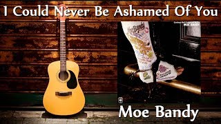 Moe Bandy - I Could Never Be Ashamed Of You
